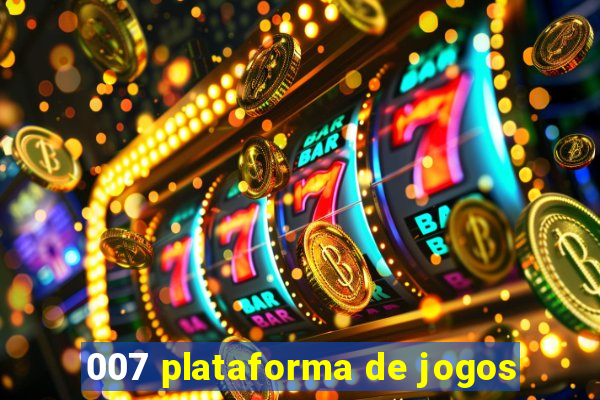 007 plataforma de jogos